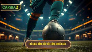 Kỹ thuật sút bóng bằng lòng bàn chân phải chuẩn xác nhất